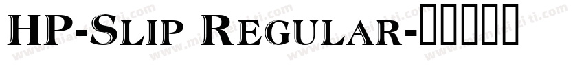 HP-Slip Regular字体转换